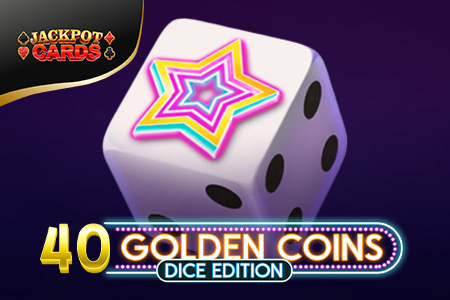 40 Golden Coins Dice Edition